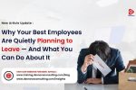 why your best employees are quietly planning to leave